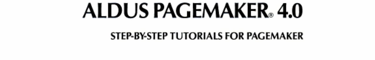 Tutorial Guide to Aldus PageMaker 4.0 Macintosh: Step-By-Step Tutorials for PageMaker