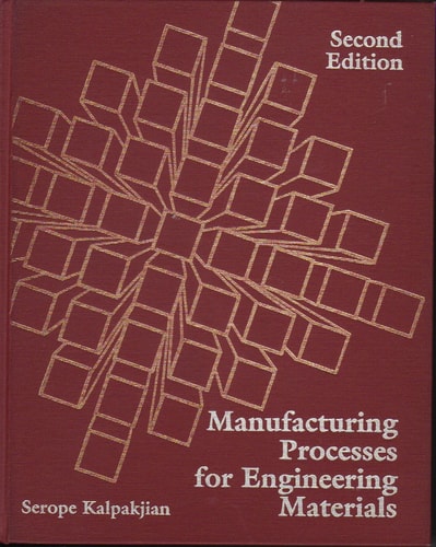Manufacturing Processes for Engineering Materials