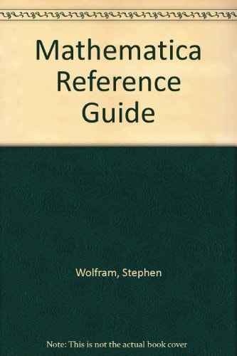 Mathematica: Reference Guide for Mathematica Version 2