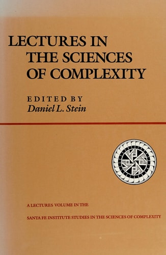 Lectures in the Sciences of Complexity