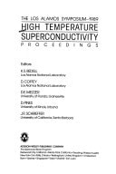 High Temperature Superconductivity: Proceedings: The Los Alamos Symposium, 1989