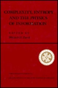 Complexity, Entropy and the Physics of Information