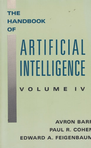 The Handbook of Artificial Intelligence: Volume IV