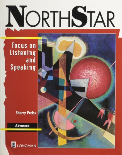 NorthStar: Focus on Listening and Speaking, Advanced Level 4