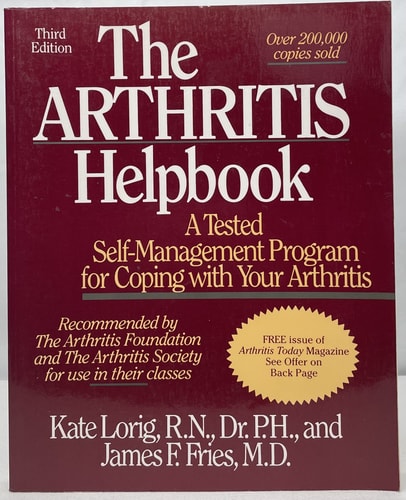 The Arthritis Helpbook: A Tested Self-Management Program for Coping with Your Arthritis