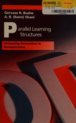 Parallel Learning Structures: Increasing Innovation in Bureaucracies