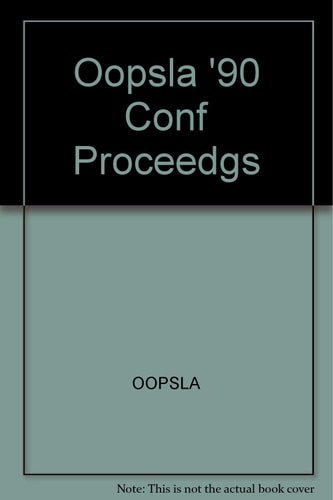 OOPSLA '90 Conference Proceedings