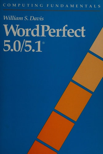 WordPerfect 5.0/5.1: Computing Fundamentals