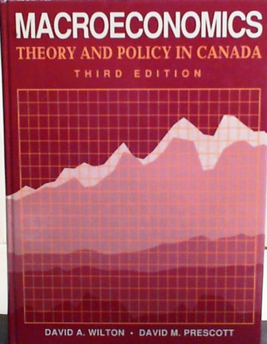 Macroeconomics: Theory and Policy in Canada
