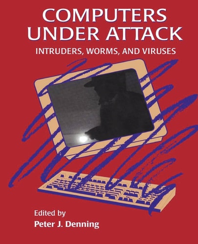 Computers Under Attack: Intruders, Worms and Viruses