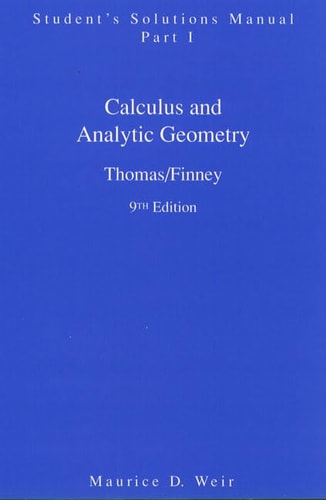Calculus and Analytic Geometry: Student's Solutions Manual, Part 1