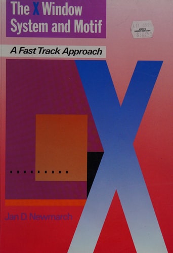 The X Window System and Motif: A Fast Track Approach