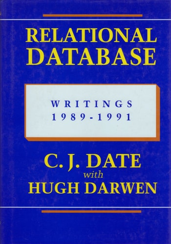 Relational Database Writings: 1989-1991