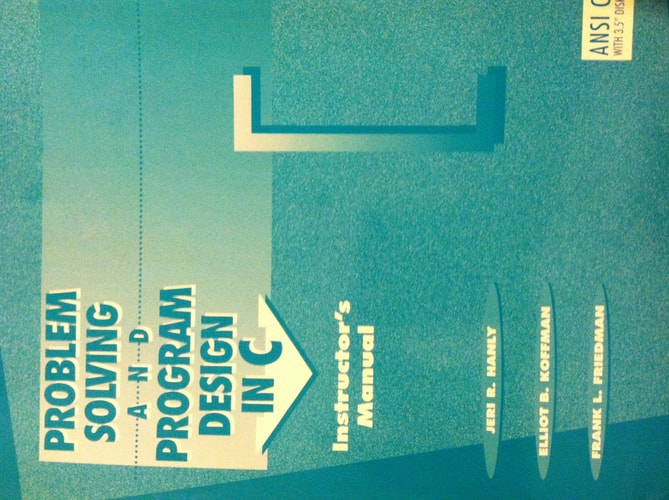 Problem Solving and Program Design in C: Instructor's Manual