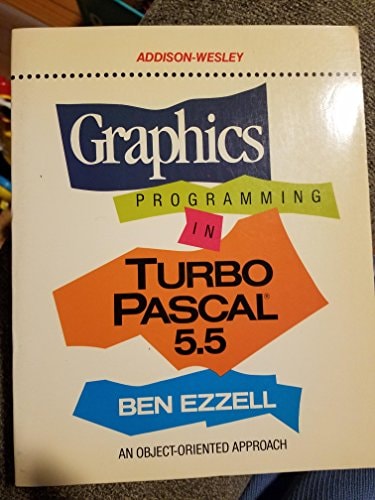 Graphics Programming in Turbo Pascal 5.5: An Object-Oriented Approach