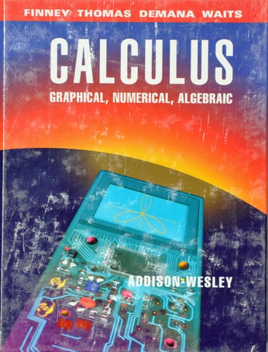 Calculus: Graphical, Numerical, Algebraic: Single Variable Version