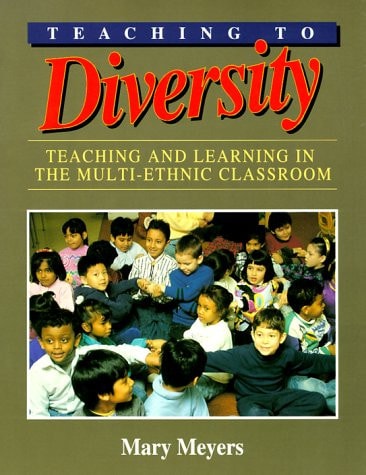 Teaching to Diversity: Teaching and Learning in the Multi-Ethnic Classroom