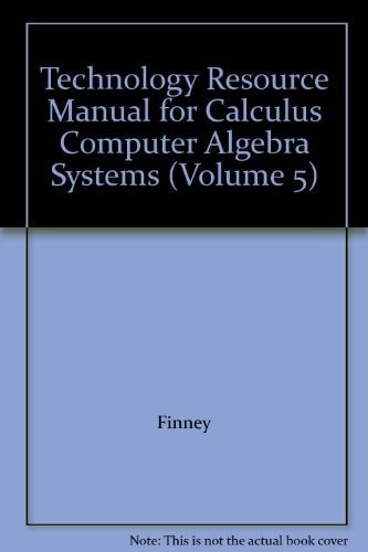 Technology Resource Manual for Calculus Computer Algebra Systems: Volume 5