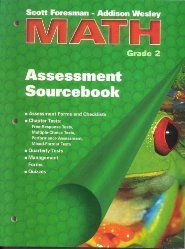 Scott Foresman - Addison Wesley Math Grade 2: Assessment Sourcebook