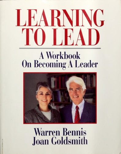 Learning to Lead: A Workbook on Becoming a Leader