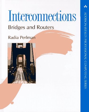 Interconnections: Bridges and Routers