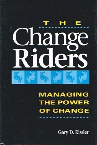 The Change Riders: Managing the Power of Change