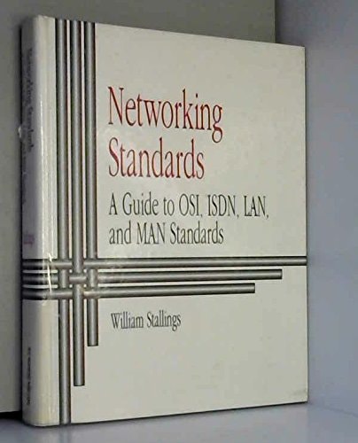 Networking Standards: A Guide to OSI, ISDN, LAN, and MAN Standards