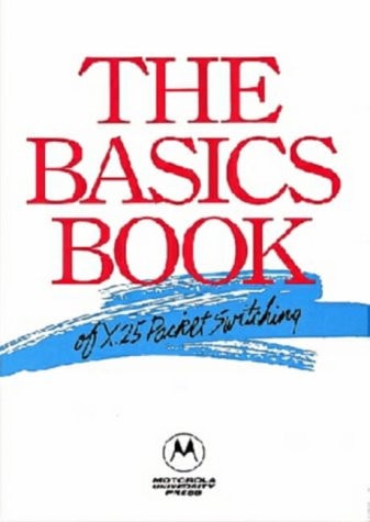 The Basics Book of X.25 Packet Switching