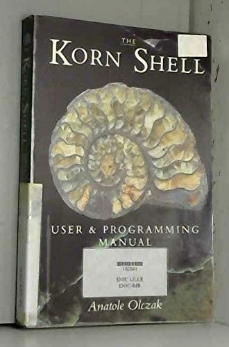 The Korn Shell: User and Programming Manual