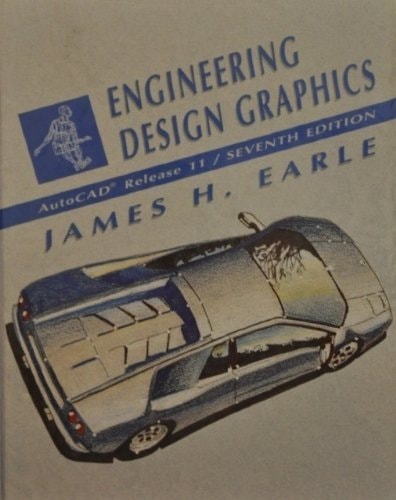 Engineering Design Graphics: AutoCAD Release 11