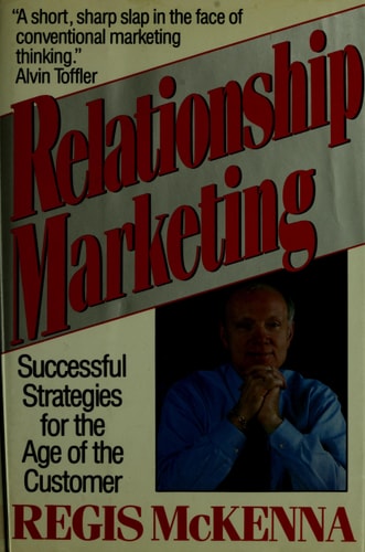 Relationship Marketing: Successful Strategies For The Age Of The Customer