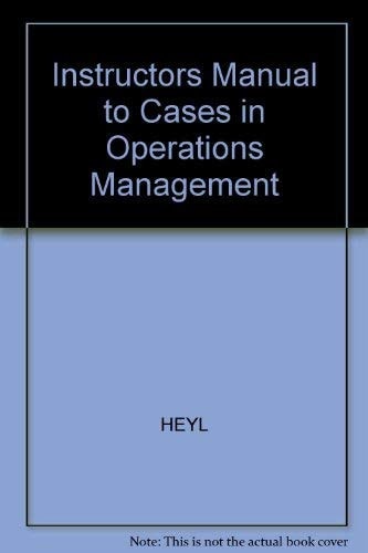 Instructor's Manual to Cases in Operations Management