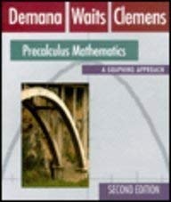 Precalculus Mathematics: A Graphing Approach / Graphing Calculator and Computer Graphing Laboratory Manual