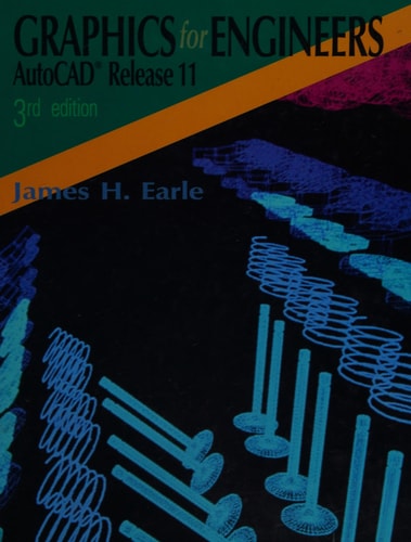 Graphics for Engineers: AutoCAD Release 11