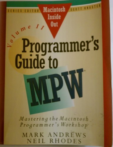 Programmer's Guide to MPW: Mastering the Macintosh Programmer's Workshop