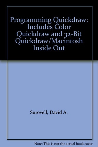 Programming Quickdraw: Includes Color Quickdraw and 32-Bit Quickdraw