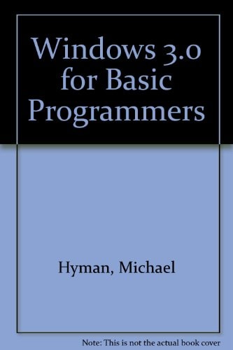 Windows 3.0 for Basic Programmers: Book and Disk