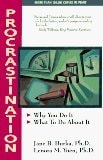 Procrastination: Why You Do It, What to Do about It