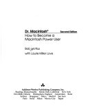 Dr. Macintosh: How to Become a Macintosh Power User