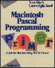 Macintosh Pascal Programming Primer: Inside the Toolbox Using Think Pascal