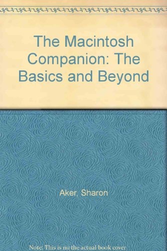 The Macintosh Companion: The Basics and Beyond