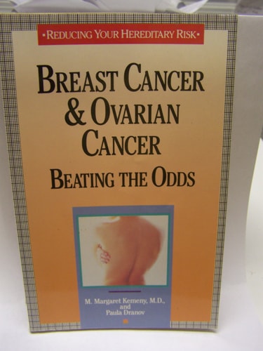 Breast Cancer and Ovarian Cancer: Beating the Odds: Reducing Your Hereditary Risk