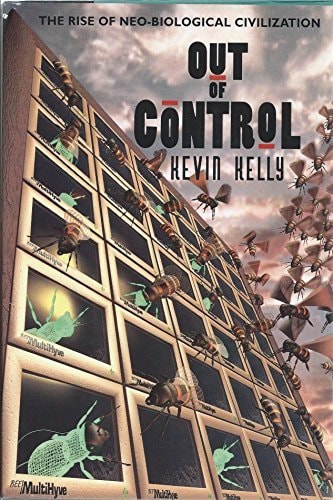 Out of Control: The Rise of Neo-biological Civilization