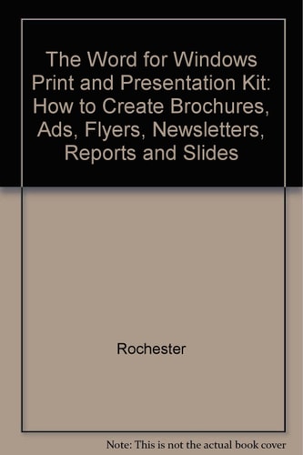 WordPerfect for Windows Print and Presentation Kit: How to Create Brochures, Ads, Flyers, Newsletters, Reports, and Slides