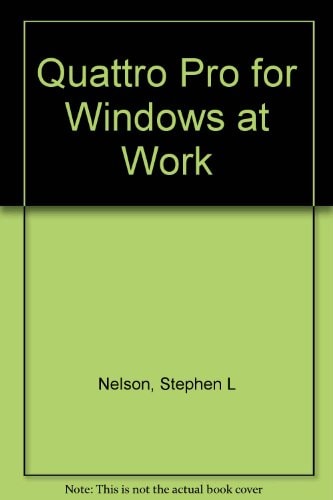 Quattro Pro for Windows at Work