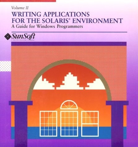 Writing Applications for the Solaris Environment: A Guide for Windows Programmers