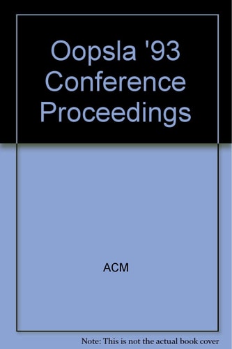 OOPSLA 1993: Conference Proceedings