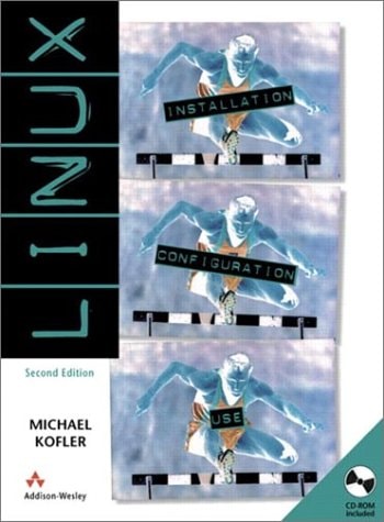 Linux: Installation, Configuration, and Use