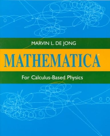 Mathematica for Calculus-Based Physics