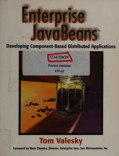 Enterprise JavaBeans: Developing Component-Based Distributed Applications